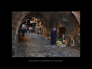 Eine Gasse in der Alt-Stadt von Jerusalem