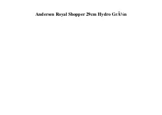 Andersen Royal Shopper 29cm Hydro GrÃ¼n
 