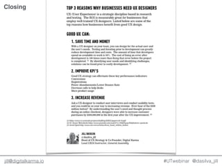 @dasilva_jilljill@digitalkarma.io #UTwebinar
Closing
 