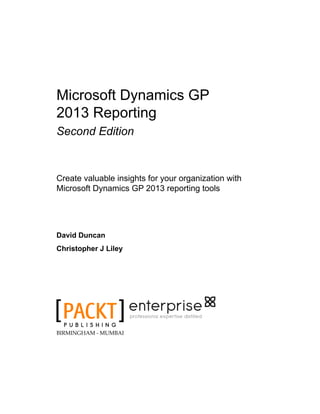 Microsoft Dynamics GP 2013 Reporting Second Edition David Duncan | PDF