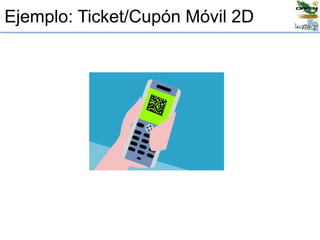 Anim_MobTicketing.exe
Ejemplo: Ticket/Cupón Móvil 2D
 
