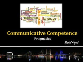 Pragmatics
Rashad Yaqoob
 
