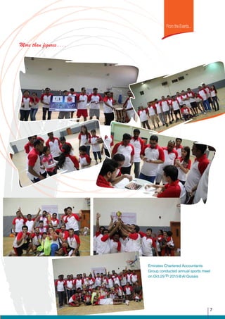 From the Events...
Emirates Chartered Accountants
Group conducted annual sports meet
on Oct.29 th 2015@Al Qusais
7
 