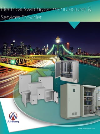 www.albarqtech.com
Electrical Switchgear manufacturer &
Services Provider
 