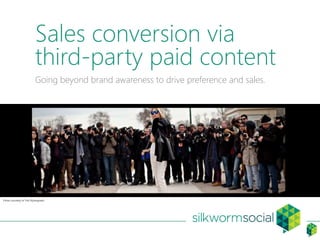 Sales conversion via
third-party paid content
Going beyond brand awareness to drive preference and sales.
Photo courtesy of The Styleograph
 