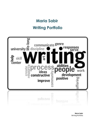 Maria Sabir
Writing Portfolio
Maria Sabir
Writing Portfolio
 