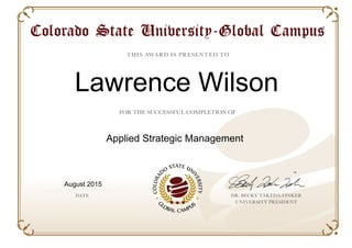Lawrence Wilson
Applied Strategic Management
August 2015
Powered by TCPDF (www.tcpdf.org)
 