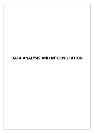 DATA ANALYSIS AND INTERPRETATION
 