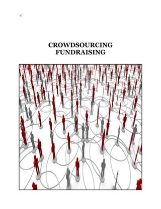 67
CROWDSOURCING
FUNDRAISING
 