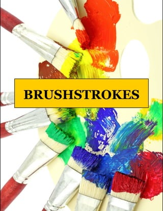 8
BRUSHSTROKES
 