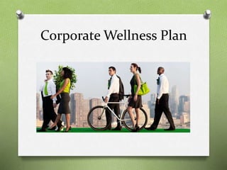 Corporate Wellness Plan
 