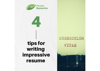 4 Tips For Writing Impressive Resume