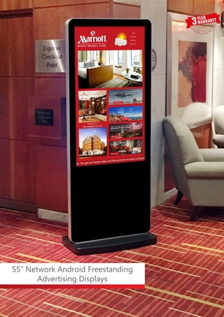 55” Network Android Freestanding
Advertising Displays
 