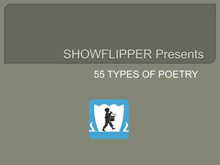 55 TYPES OF POETRY
 