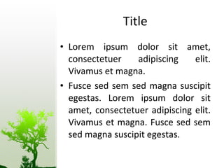 Title Lorem ipsum dolor sit amet, consectetuer adipiscing elit. Vivamus et magna.  Fusce sed sem sed magna suscipit egestas. Lorem ipsum dolor sit amet, consectetuer adipiscing elit. Vivamus et magna. Fusce sed sem sed magna suscipit egestas. 
