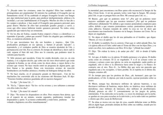 12                                                                                  Un Profeta Avergonzado                                                           9

71 ¡Pecado entre los cristianos, entre los elegidos! Ellos han vendido su           la eternidad, para encontrarse con Dios quien sólo reconocerá la Sangre de Su
primogenitura por popularidad. El ministro ha cambiado el Evangelio por un          Hijo, Cristo Jesús. A mí me gustaría verlos venir bajo la Sangre. Mi consejo
llamamiento social. El ha cambiado el antiguo Evangelio lavado con Sangre           para Uds. es que se pongan bien con Dios. Mi consejo para Uds. es....
por algo intelectual para la gente, para predicar inteligentemente, pláticas a la   50 Bueno, ¿por qué no podemos tener fe? ¿Por qué no podemos tener
sociedad, y así usar indebidamente el Evangelio. Muchos de ellos se han ido a       mayores sanidades que las que nosotros tenemos? ¿Por qué no podemos
los campos a predicar, y han usado el Evangelio para ganancia personal, para        edificarnos sólidamente? Es debido a que estamos poniendonos emplastos para
ganar dinero. Muchos de ellos han acumulado grandes granjas y carros, y             callos; debido a que estamos poniendonos curitas; poniendonos pedazos de
cosas que ellos nunca hubieran tenido: ganancia personal. No todos; estoy           cinta adhesiva. Estamos tratando de cubrir la cosa en vez de decir que
agradecido que todavía hay un remanente.                                            necesitamos una transfusión. Estamos sin la Sangre. Estamos sin Cristo. No se
72 En los días de Esdras, cuando Esdras empezó a llorar y a identificar y a         dejen ser engañados.
reprender el pecado, ¿saben que ocurrió? Todos los elegidos que confiaban en        51 No dejen al diablo que les dé una palmadita en el hombro, que digan:
Dios, se reunieron alrededor de él.                                                 “Bueno, yo voy a la iglesia”.
73 Lo que necesitamos hoy día son hombres y mujeres... Que Uds.                     52 El diablo va también. Eso es correcto. Claro que sí; subió adonde Dios, fue
predicadores prediquen en sus iglesias, y llamen el pecado “pecado”, y              a la iglesia allá en el Cielo; subió ante el Trono de Dios con los hijos Dios, y se
reprenderlo, y el verdadero pueblo de Dios se reuniría alrededor de Uds. y          sentó con ellos; tuvo audiencia con Dios. El le dijo: “¿Dónde has estado?
permanecería con Uds. Eso es correcto. Es tiempo de identificar y decir cuál es
cuál, separar el bien del mal. Dios nos lo conceda, que podamos tener la            53 Dijo: “De rodear la tierra y de andar por ella”. Allí es donde él había
valentía para hacerlo.                                                              estado.
74 Sólo piensen qué sucedería. Como les estaba diciendo, creo yo, en esta           54 Así que, el diablo va a la iglesia. El diablo pertenece a la iglesia. El diablo
mañana, o oí a alguien decirlo, que sobre uno de estos observadores que están       actúa como un cristiano. El es un engañador. Y si él no actuara como un
vigilando la bomba, se me olvida como les dicen ahora, o mejor dicho a los          cristiano y actuara como una iglesia, no sería un engañador; nadie podría ser
aviones que vienen. No hace mucho entró un programa de alguna parte, que            engañado, sólo si ellos–si la diferencia fuera entre lo negro y lo blanco. Es
hizo llamar a las grandes flotas con trescientos aviones de reacción                contrario uno al otro. Pero él... La Biblia dijo que sería tan parecido que
bombarderos con bombas atómicas y bombas de hidrógeno debajo de ellos.              engañaría aun a los escogidos, si fuere posible. Es el espíritu en el último día.
                                                                                    Amigos, estamos allí.
75 No hace mucho, en el aeropuerto grande en Shreveport... Uno de los
muchachos fue convertido allá en las reuniones del Hermano Jack. El dijo:           55 Es tiempo para que los profetas de Dios, ¡oh, hermano!, para que los
“Tenemos bombas atómicas guardadas allí en nuestros hangares”.                      predicadores, si Uds. lo dijeran, por toda la nación, cayeran postrados sobre su
                                                                                    rostro.
     Yo dije: “¿No tiene Ud....?
                                                                                    56 Miren, aunque hay diecinueve millones de iglesias bautistas, o sea
76 “En la...” Quiero decir: “En los– en los aviones; y nos subíamos a entrenar      diecinueve millones de bautistas, mejor dicho, en América; trece millones de
con ellos todos los días”.                                                          metodistas; once millones de luteranos; diez millones de presbiterianos.
     Yo dije: “¿No tiene Ud. miedo?                                                 ¡Piedad, piensen en ello! Y constantemente en los juegos de pelota,
77 Dijo: “No tienen los disparadores en ellos. Pero estamos bien alertas, que       entretenidos. Y los miércoles en la noche, y a veces los domingos por la noche,
en el espacio de un minuto, sesenta segundos, pudiéramos instalar los               se quedan en casa para escuchar en la televisión y en la radio todo ese parloteo
disparadores y partir. Y ya tienen combustible y están listos, pudieran  salir      y chistes que ellos sacan de Hollywood.
volando a Inglaterra con ellos inmediatamente”.                                     57 Su alma se recrea con ese tipo de cosa, cuando deberían tener su Biblia
                                                                                    allá en algún lugar, postrados delante de Dios sobre sus rodillas, orando por los
                                                                                    pecados del país.
 