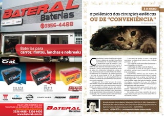 a polêmica das cirurgias estéticas

OU DE ‘’CONVENIÊNCIA’’

Por Ricardo Antônio Silva

C
COM
LIVRE DE MANUTENÇÃO

BAIXA MANUTENÇÃO

aros leitores, ciente da falta de divulgação
e com o objetivo de reiterar a importância
da proibição das cirurgias estéticas, como
a caudectomia (corte da cauda) e a conchectomia (procedimento para levantar a
orelha do cão); além das chamadas cirurgias de ‘’conveniência’’, como a onicectomia (extração das unhas
de gatos) e a cordectomia (retirada das cordas vocais), determinada pelo Conselho Federal de Medicina Veterinária, ora comentada - de maneira oportuna
- por nota do Jornal Quirão Nº 135 do CRMV/GO,
gostaria de manifestar meu apreço pela decisão, por
também considerar tais procedimentos atos desumanos contra os animais.
Cirurgias são ‘’bem vindas’’ em casos de necessidade. Porém, a busca por determinado padrão de raça;
ou, a necessidade de se coibir determinado comportamento, não podem se sobrepor ao bem estar animal.
Muito se relata acerca das alterações de comportamento de animais recém-mutilados, como demonstração de agressividade, tristeza, estresse e dificuldade de
socialização, mas o problema pode ir muito além disso.
Neste contexto é preciso lembrar que:

– Por meio de latidos e uivos o cão pode
manifestar vontades e até mesmo uma condição
patológica de dor;
– que a falta da cauda pode afetar diretamente o
senso de equilíbrio do animal;
– a deformação da orelha, o senso de direção; e,
– que retirar as unhas de uma gato é privá-lo
de hábitos naturais como o exercício da predação
e da autolimpeza.
Culturalmente, sabemos que uma mudança de
concepção acerca do assunto é difícil, pois a ‘’maioria’’
das pessoas ainda tende a rejeitar um Rottweiler de
cauda longa. Porém, a própria Confederação Brasileira de Cinofilia, órgão que cuida do registro, emissão
de pedigrees e exibições, afirma que não obriga os
proprietários a amputar a cauda dos animais para que
eles participem dos seus eventos.
Vale lembrar também que já existem penas para
aqueles – Veterinários ou não – que insistam em realizar tais procedimentos.
De maneira prática. Qual o benefício de uma cirurgia dessa natureza para um animal sadio? Em minha opinião, nenhum.

Ricardo Antonio Silva é Médico Veterinário CRMV/GO Nº 5283, Especialista e
Mestrando em Ciência Animal. Atua como Fiscal Estadual Agropecuário da

TAGUATINGA SUL (EM FRENTE A UNIV. CATÓLICA)
ENTREGA E INSTALAÇÃO GRATUITA

28

www.bateral.com.br

Agência Goiana de Defesa Agropecuária – AGRODEFESA.
Contato:

61 9261-2778 ou revistaposiatividade@yahoo.com.br

29

 