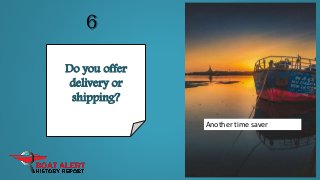 6
Do you offer
delivery or
shipping?
Another time saver
 
