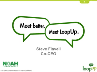 1




Steve Flavell
  Co-CEO
 