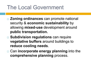 The Local Government
 Zoning ordinances can promote national
security & economic sustainability by
allowing mixed-use dev...