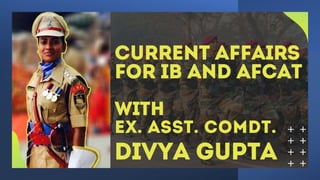 Introduction
• Assistant Commandant
Divya Gupta
• Served 5 Years in CRPF
• Cleared -
CAPF,AFCAT,SSC &
OTHERS
• Post gradua...