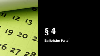 § 4
Balkrishn Patel
 