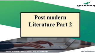 help@gradeup.co
+91 9650052904
Post modern
Literature Part 2
 
