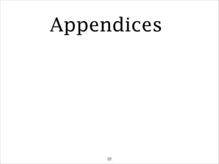 !32
Appendices
 