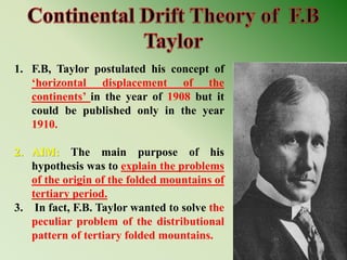 The continental Drift Theory by fb taylor | PPTX