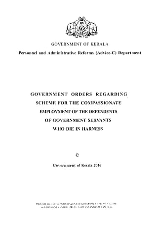 Kerala Government Orders regarding scheme for the Compassionate Employment of the dependents of Government Servants who die in harness uploaded by James adhikaram MD REALUTIONZ
