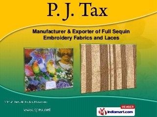 Manufacturer & Exporter of Full Sequin
   Embroidery Fabrics and Laces
 