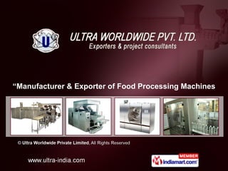 “ Manufacturer & Exporter of Food Processing Machines 