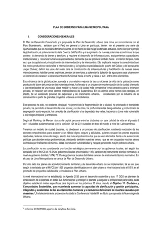 PLAN DE GOBIERNO PARA LIMA METROPOLITANA
I. CONSIDERACIONES GENERALES
El Plan de Desarrollo Concertado y la propuesta de P...