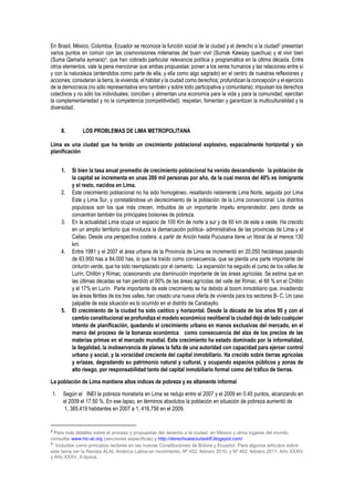 En Brasil, México, Colombia, Ecuador se reconoce la función social de la ciudad y el derecho a la ciudad2 presentan
varios...