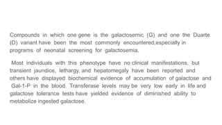 Galactosemia pathophysiology, clinical features, investigation and ...