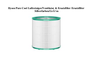 Dyson Pure Cool Luftreiniger/Ventilator & Ersatzfilter Ersatzfilter
Silberfarben/GrÃ¼n
 