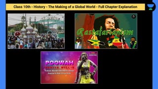 Class 10th - History - The Making of a Global World - Full Chapter Explanation
 