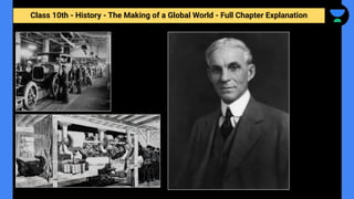 Class 10th - History - The Making of a Global World - Full Chapter Explanation
 