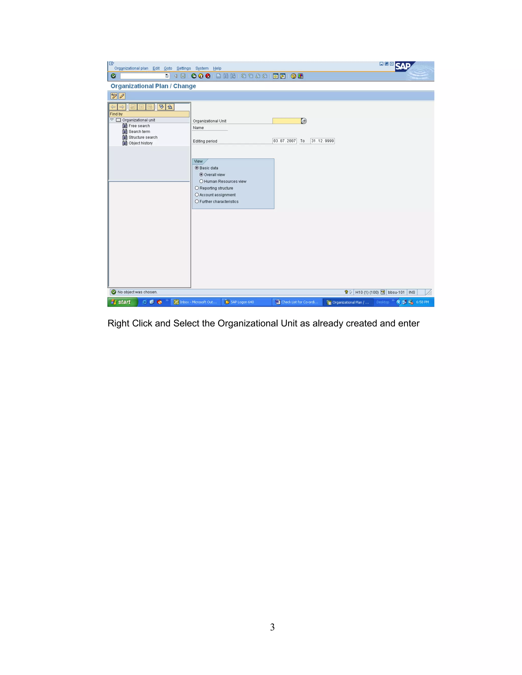 Right Click and Select the Organizational Unit as already created and enter




                                       3
 