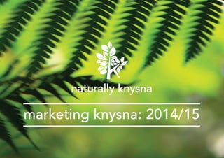 marketing knysna: 2014/15marketing knysna: 2014/15
 