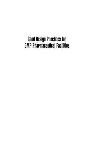 Good Design Practices For Gmp Pharmaceutical Facilities 1st Edition ...