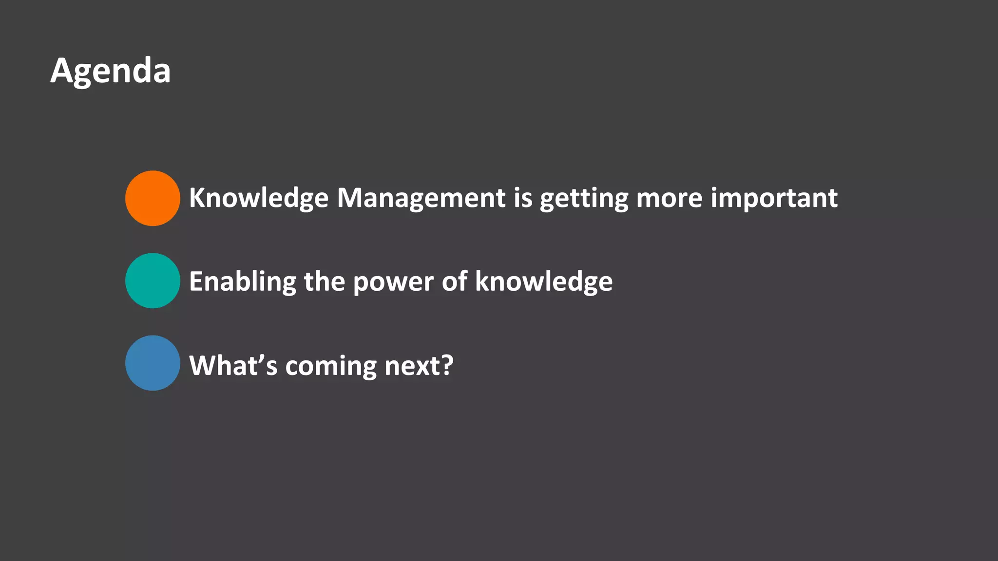 © Copyright 8/25/15 BMC Software, Inc‹#›
Agenda
Knowledge Management is getting more important
Enabling the power of knowledge
What’s coming next?
 