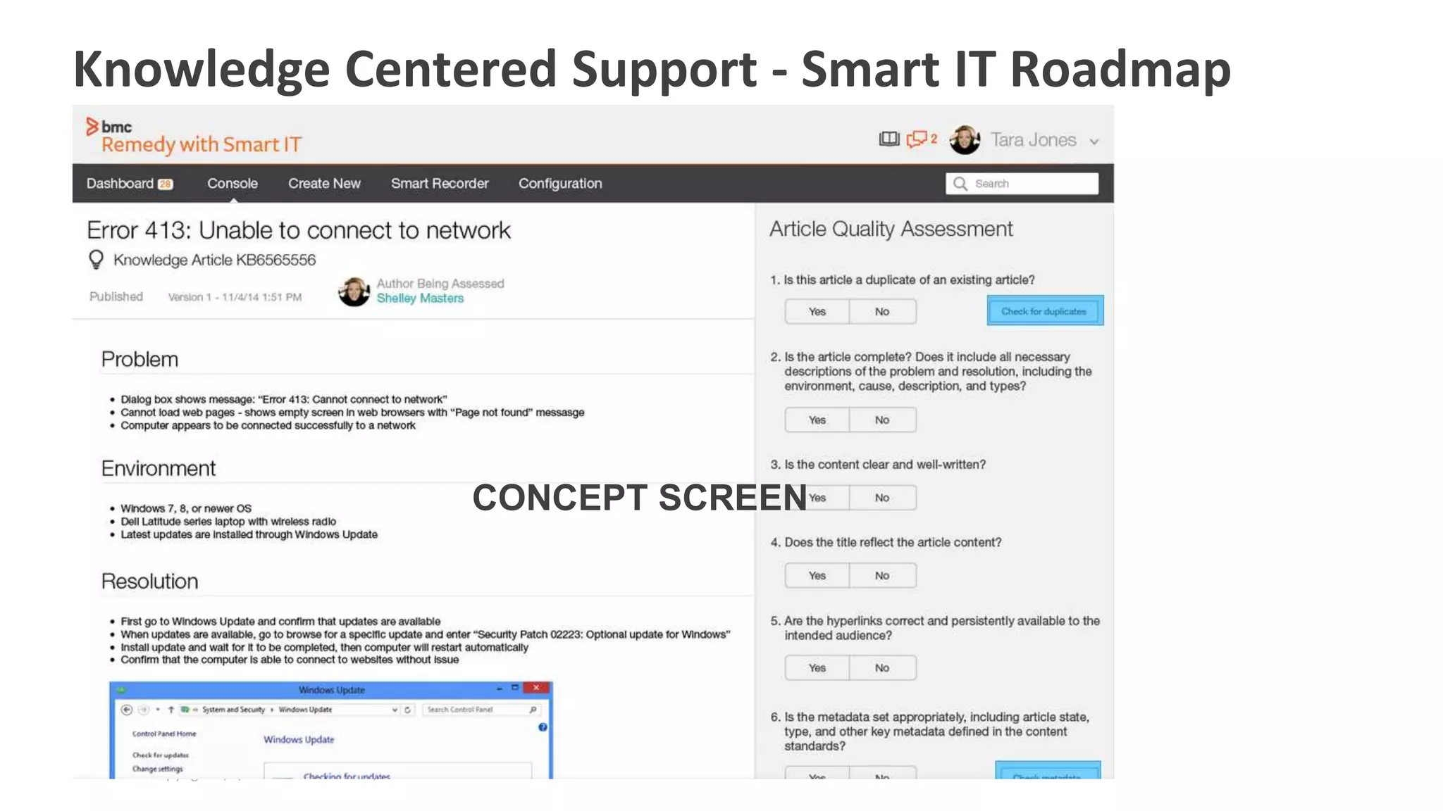 © Copyright 6/9/2015 BMC Software, Inc‹#›
Knowledge Centered Support - Smart IT Roadmap
CONCEPT SCREENCONCEPT SCREEN
 