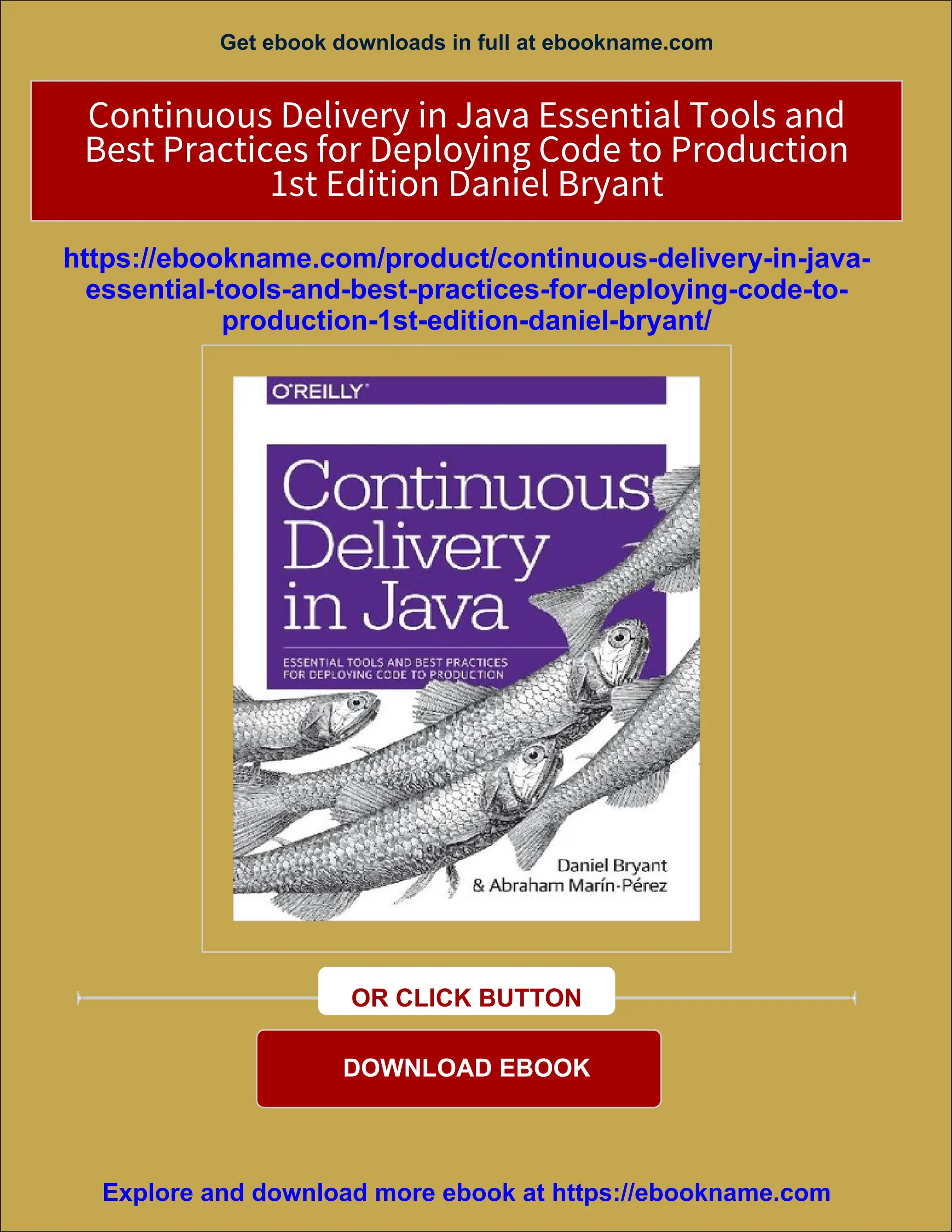 Get ebook downloads in full at ebookname.com
Continuous Delivery in Java Essential Tools and
Best Practices for Deploying Code to Production
1st Edition Daniel Bryant
https://ebookname.com/product/continuous-delivery-in-java-
essential-tools-and-best-practices-for-deploying-code-to-
production-1st-edition-daniel-bryant/
OR CLICK BUTTON
DOWNLOAD EBOOK
Explore and download more ebook at https://ebookname.com
 