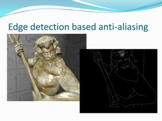 Edge detection based anti-aliasing
 