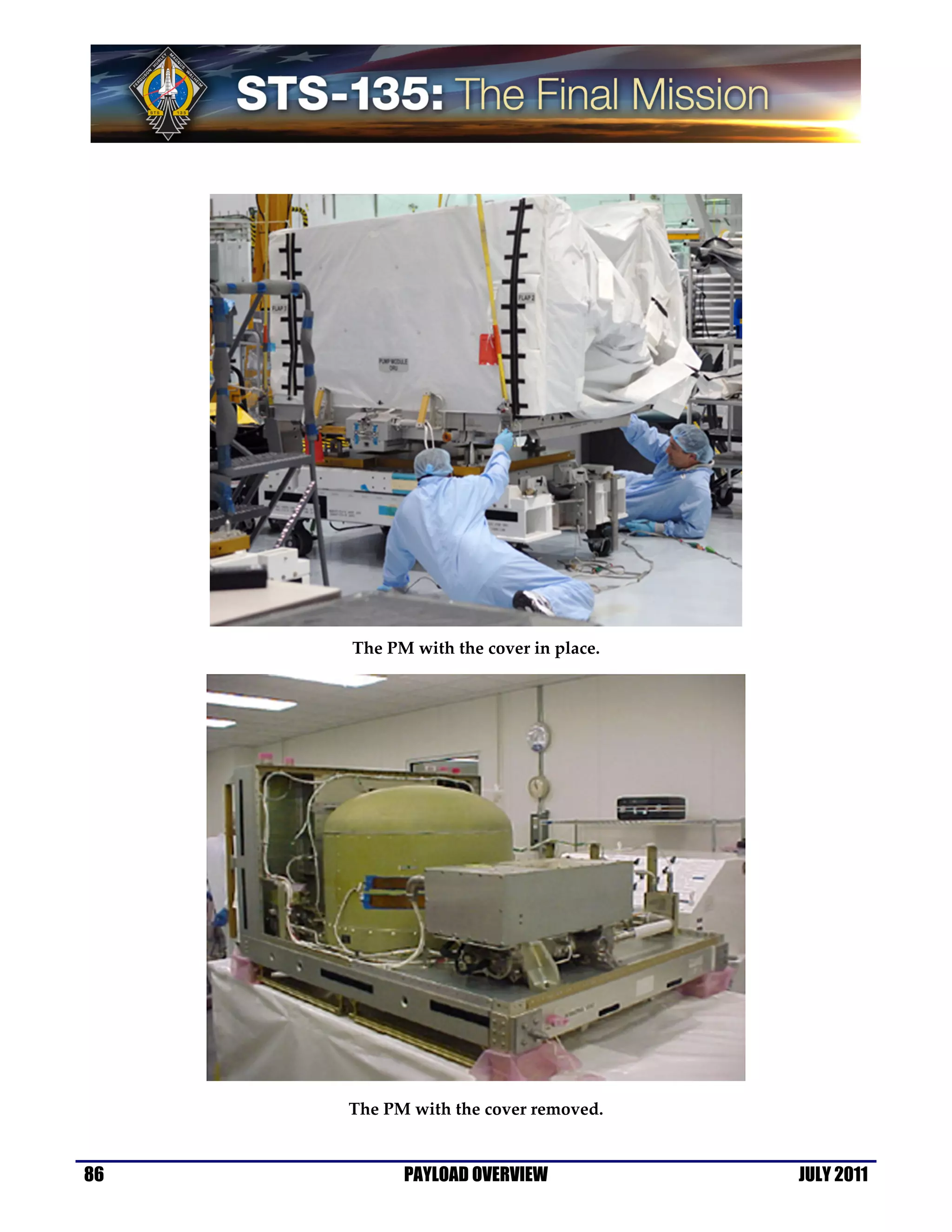 The PM with the cover in place.




     The PM with the cover removed.


86         PAYLOAD OVERVIEW            JULY 2011
 