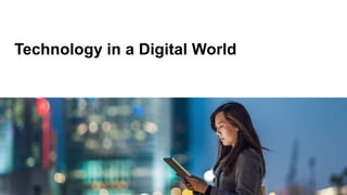 Technology in a Digital World
 