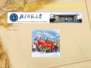 UNIVERSIDAD NORMAL DE BEIJING
 