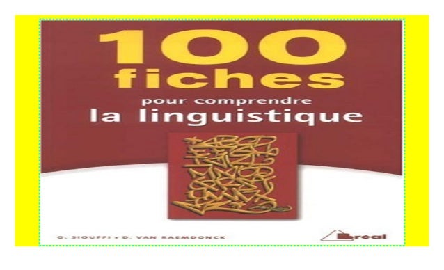 100 Fiches Pour Comprendre La Linguistique 1er Cycle Universitaire