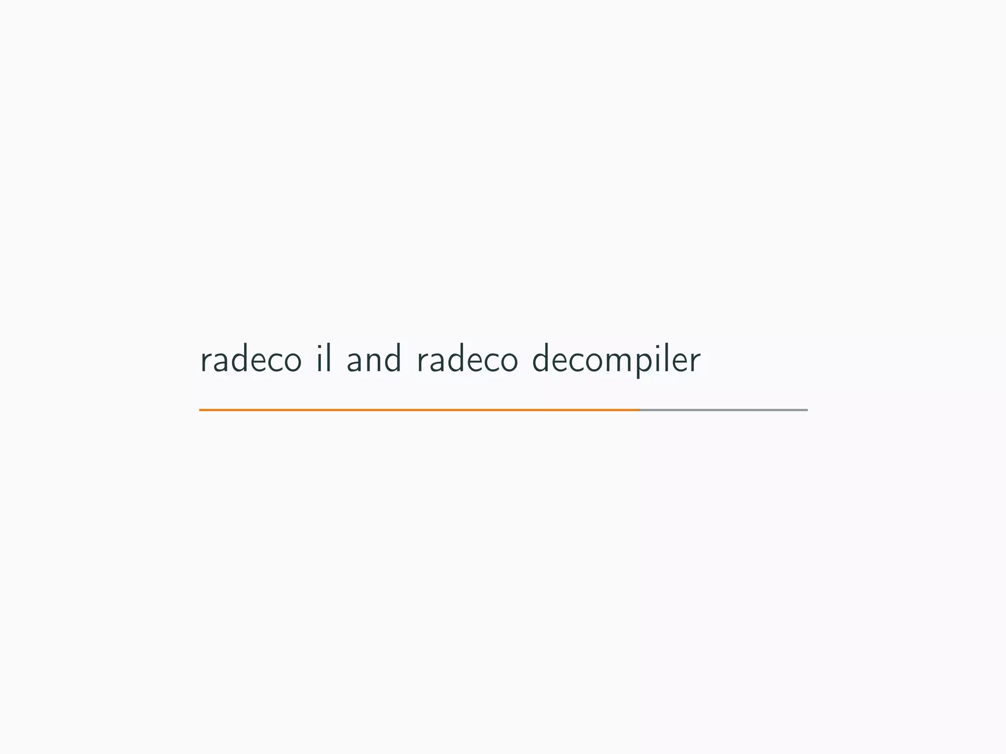 radeco il and radeco decompiler
 